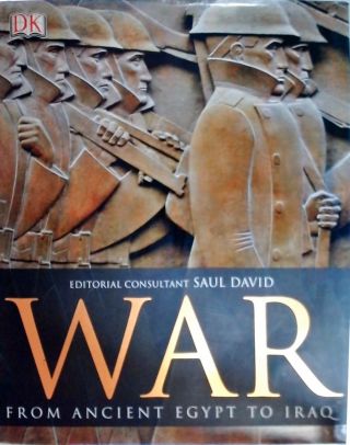 War - From the Roman legions to the Gulf wars