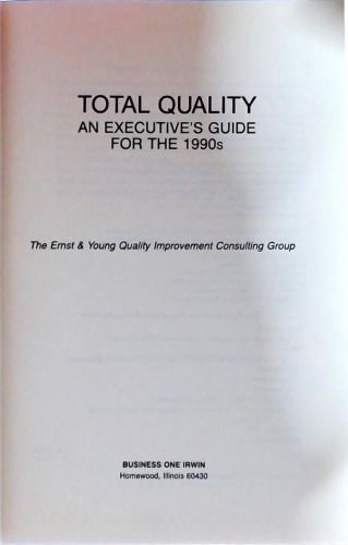 Total Quality - An executives guide for the 1990s