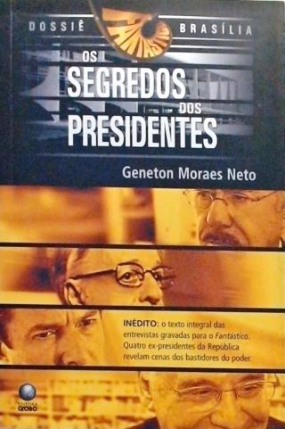 Dossiê Brasília - Os Segredos Dos Presidentes