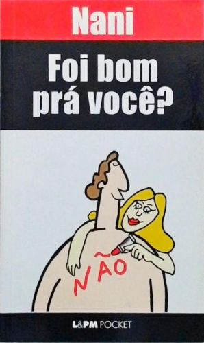 Foi Bom Prá Você?