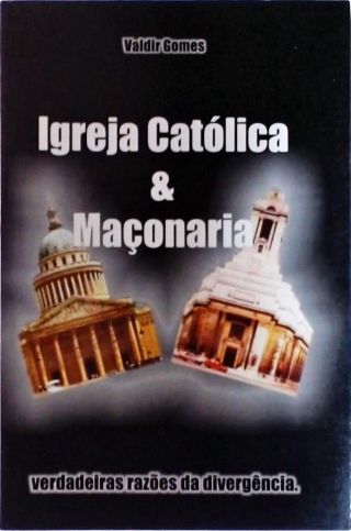 Igreja Católica & Maçonaria