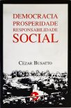 Democracia, Prosperidade, Responsabilidade Social