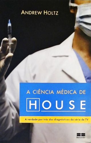 A Ciência Médica De House