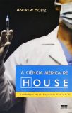 A Ciência Médica De House