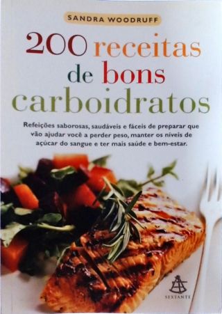 200 Receitas De Bons Carboidratos