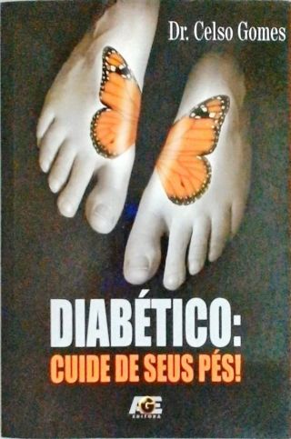 Diabético - Cuide De Seus Pés!