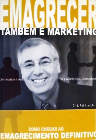 Emagrecer Tambem É Marketing - Contém Cd