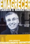 Emagrecer Tambem É Marketing - Contém Cd