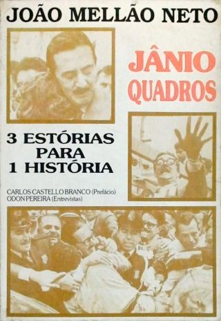 Jânio Quadros - 3 Estórias Para 1 História