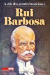 A Vida Dos Grandes Brasileiros - Rui Barbosa