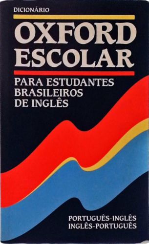 Dicionario Oxford Escolar Para Estudante Brasileiros De Inglês