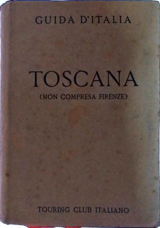 Toscana - Non Compresa Firenze