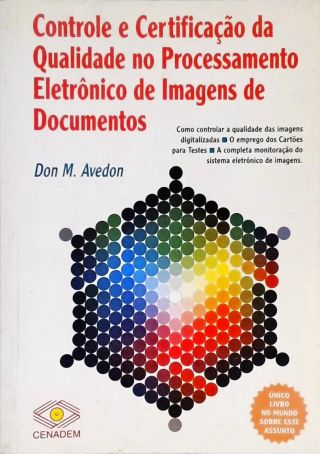 Controle E Certificação Da Qualidade No Processamento Eletrônico De Imagens De Documentos