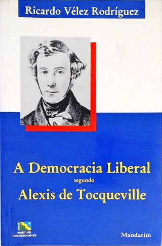 A Democracia Liberal Segundo Alexis De Tocqueville