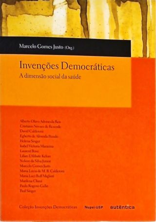 Invenções Democráticas - A Dimensão Social Da Saúde  