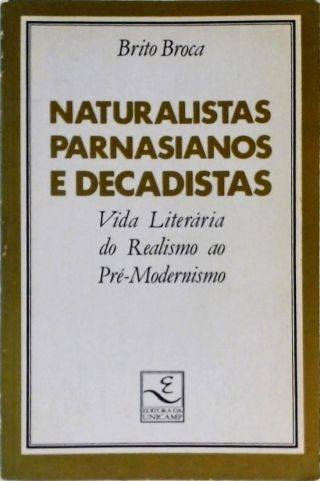 Naturalistas Parnasianos e Decadistas