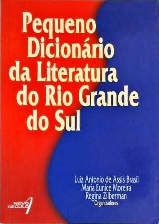 Pequeno Dicionário Da Literatura Do Rio Grande Do Sul