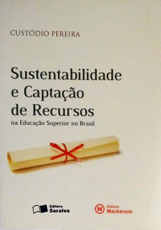 Sustentabilidade E Captação De Recursos Na Educação Superior No Brasil