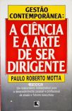 Gestão Contemporânea - A Ciência E A Arte De Ser Dirigente