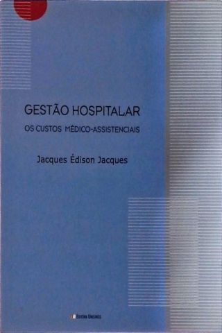 Gestão Hospitalar Os Custos Médico-Assistenciais