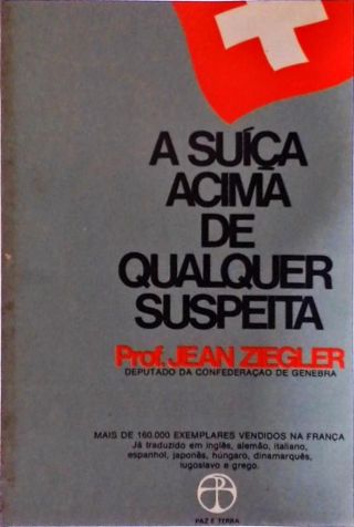 A Suíça Acima De Qualquer Suspeita