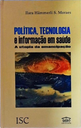 Política, Tecnologia E Informação Em Saúde