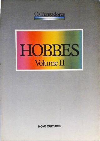 Os Pensadores: Hobbes - Vol. 2