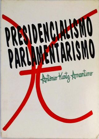 Presidencialismo X Parlamentarismo