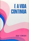 E a vida continua