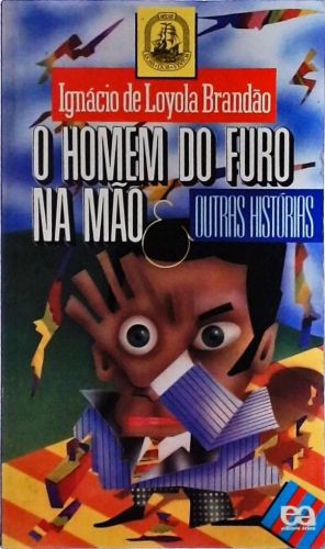 O Homem Do Furo Na Mão