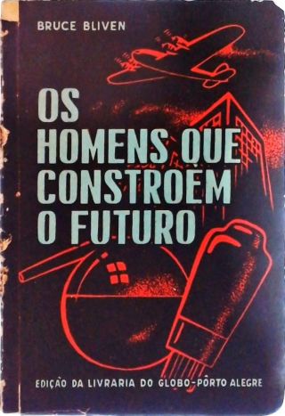 Os Homens que Constroem o Futuro