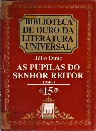 As Pupilas do Senhor Reitor - Tomo I