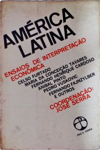 América Latina - Ensaios de Interpretação Econômica