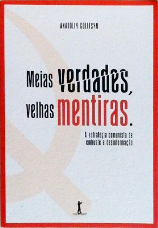 Meias Verdades, Velhas Mentiras 