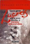 Como Gerar Lucros Para Seus Clientes E Vencer Em Vendas