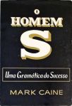 O Homem S - Uma Gramática Do Sucesso