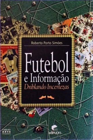 Futebol e Informação - Driblando Incertezas