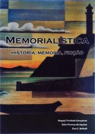 Memorialística História, Memória, Ficção