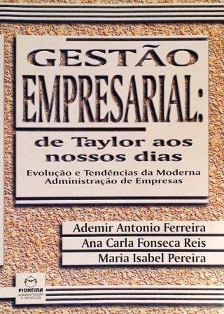 Gestão Empresarial - De Taylor Aos Nossos Dias