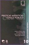 Práticas Midiáticas e Espaço Público