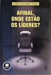 Afinal, Onde Estão Os Líderes?