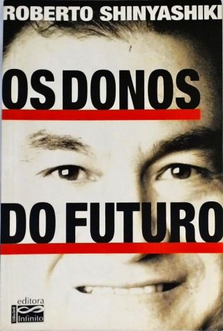 Os Donos Do Futuro