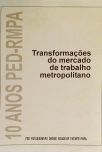 Transformações do Mercado de Trabalho Metropolitano