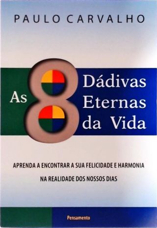 As 8 Dádivas Eternas Da Vida