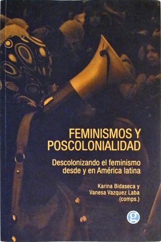 Feminismos Y Poscolonialidad