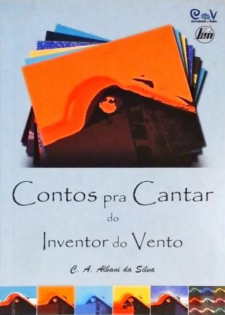 Contos Pra Cantar Do Inventor Do Vento