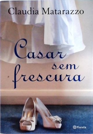 Casar Sem Frescura