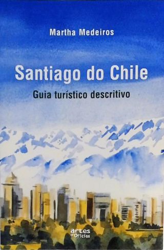 Santiago Do Chile - Guia Turístico Descritivo