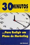 30 Minutos... Para Redigir Um Plano De Marketing