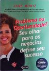 Problema Ou Oportunidade?